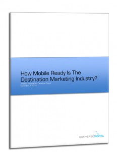 How Mobile Ready is the Desintation Marketing Industry White Paper How Mobile Ready is the Desintation Marketing Industry White Paper